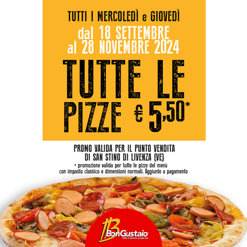 Tutte le pizze a 5,50 € BonGustaio San Stino di Livenza dal 18 Settembre 2024 al 28 Novembre 2024